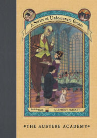 Title: The Austere Academy: Book the Fifth (A Series of Unfortunate Events), Author: Lemony Snicket