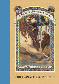 Title: The Carnivorous Carnival: Book the Ninth (A Series of Unfortunate Events), Author: Lemony Snicket