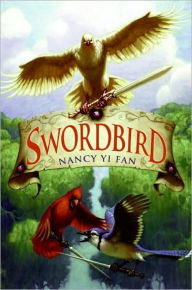 Title: Swordbird (Swordbird Series #1), Author: Nancy Yi Fan