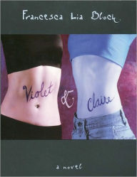 Title: Violet & Claire, Author: Francesca Lia Block