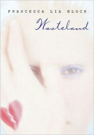 Title: Wasteland, Author: Francesca Lia Block