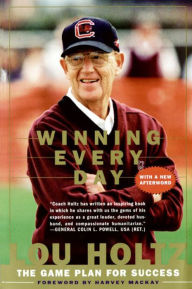 Title: Winning Every Day: The Game Plan for Success, Author: Lou Holtz