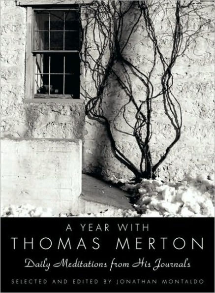 A Year with Thomas Merton: Daily Meditations from His Journals