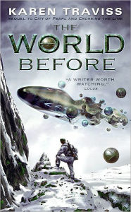 Title: The World Before (Wess'Har Series #3), Author: Karen Traviss