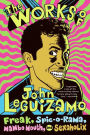 The Works of John Leguizamo: Freak, Spic-o-rama, Mambo Mouth, and Sexaholix