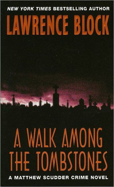 A Walk Among the Tombstones (Matthew Scudder Series #10)