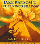 Alternative view 1 of Jake Ransom and the Skull King's Shadow (Jake Ransom Series #1)