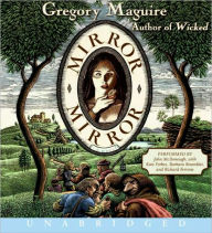 Title: Mirror Mirror CD: A Novel, Author: Gregory Maguire