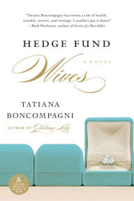 Title: Hedge Fund Wives, Author: Tatiana Boncompagni