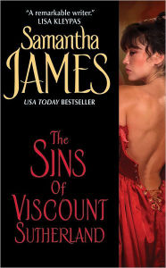 Title: The Sins of Viscount Sutherland, Author: Samantha James