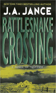 Title: Rattlesnake Crossing (Joanna Brady Series #6), Author: J. A. Jance