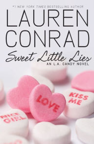 Title: Sweet Little Lies (L. A Candy Series #2), Author: Lauren Conrad