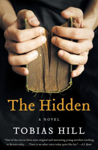 Title: The Hidden, Author: Tobias Hill