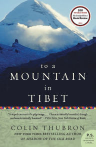 Title: To a Mountain in Tibet, Author: Colin Thubron