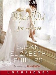 Title: What I Did for Love, Author: Susan Elizabeth Phillips