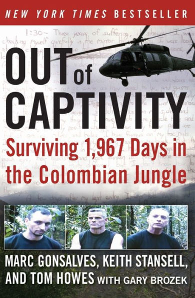 Out of Captivity: Surviving 1,967 Days in the Colombian Jungle