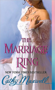 Title: The Marriage Ring (Scandals and Seductions Series #3), Author: Cathy Maxwell