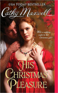 Title: His Christmas Pleasure (Scandals and Seductions Series #4), Author: Cathy Maxwell