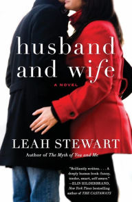 Title: Husband and Wife: A Novel, Author: Leah Stewart