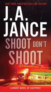 Free ebooks downloading Shoot Don't Shoot 9780061774805 by J. A. Jance FB2 DJVU PDF in English