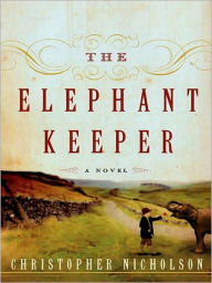 Title: The Elephant Keeper, Author: Christopher Nicholson