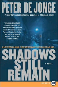 Title: Shadows Still Remain: A Novel, Author: Peter de Jonge