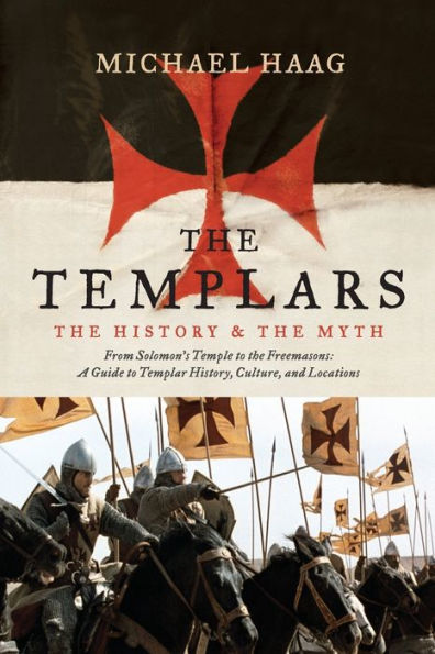 The Templars: The History and the Myth