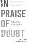 Alternative view 1 of In Praise of Doubt: How to Have Convictions Without Becoming a Fanatic