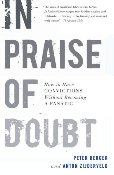 In Praise of Doubt: How to Have Convictions Without Becoming a Fanatic