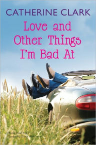 Title: Love and Other Things I'm Bad at: Rocky Road Trip/Sundae My Prince Will Come, Author: Catherine Clark