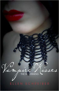 Title: Vampire Kisses: The Beginning (Vampire Kisses; Kissing Coffins; Vampireville), Author: Ellen Schreiber