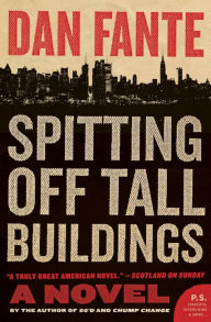 Title: Spitting Off Tall Buildings (P.S. Series), Author: Dan Fante