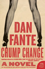 Title: Chump Change (P.S. Series), Author: Dan Fante