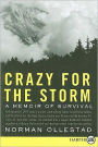 Crazy for the Storm: A Memoir of Survival