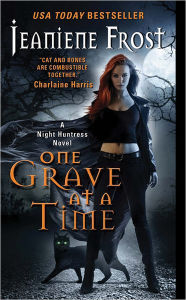 Title: One Grave at a Time (Night Huntress Series #6), Author: Jeaniene Frost
