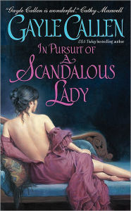 Title: In Pursuit of a Scandalous Lady, Author: Gayle Callen