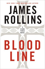 Title: Bloodline (Sigma Force Series), Author: James Rollins