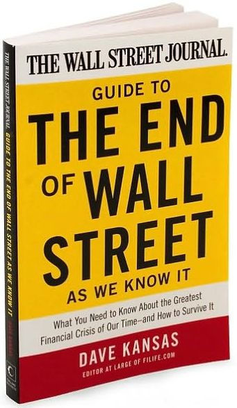 The Wall Street Journal Guide to The End of Wall Street as We Know It