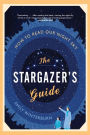 The Stargazer's Guide: How to Read Our Night Sky