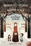 Alternative view 1 of The Mysterious Howling (The Incorrigible Children of Ashton Place Series #1)