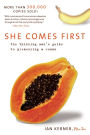 She Comes First: The Thinking Man's Guide to Pleasuring a Woman