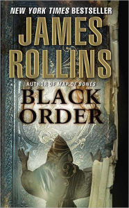 Title: Black Order (Sigma Force Series), Author: James Rollins