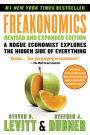 Freakonomics: A Rogue Economist Explores the Hidden Side of Everything (Revised and Expanded)