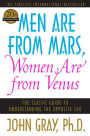 Men Are from Mars, Women Are from Venus: A Practical Guide for Improving Communication and Getting What You Want in Your Relationships