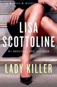 Title: Lady Killer (Rosato & Associates Series #10), Author: Lisa Scottoline