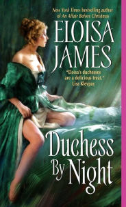 Title: Duchess by Night (Desperate Duchesses Series #3), Author: Eloisa James