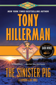 Title: The Sinister Pig (Joe Leaphorn and Jim Chee Series #16), Author: Tony Hillerman