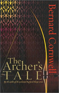 Title: The Archer's Tale (Grail Quest Series #1), Author: Bernard Cornwell