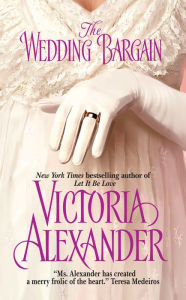 Title: The Wedding Bargain (Effington Family & Friends Series), Author: Victoria Alexander