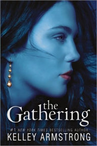 Title: The Gathering (Darkness Rising Series #1), Author: Kelley Armstrong